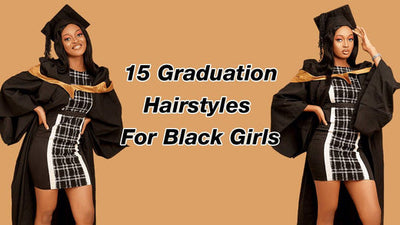 19 Graduation Hairstyles For Black Girls (2025 Update)